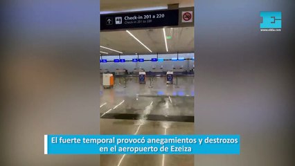 El fuerte temporal provocó anegamientos y destrozos en el aeropuerto de Ezeiza
