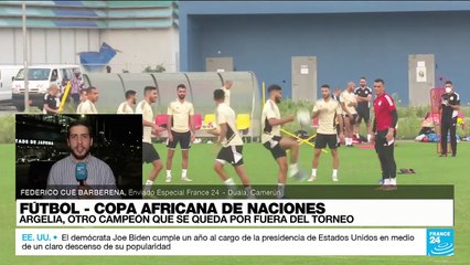 Informe desde Duala: Argelia, otro campeón que se queda por fuera de la #CAN2021