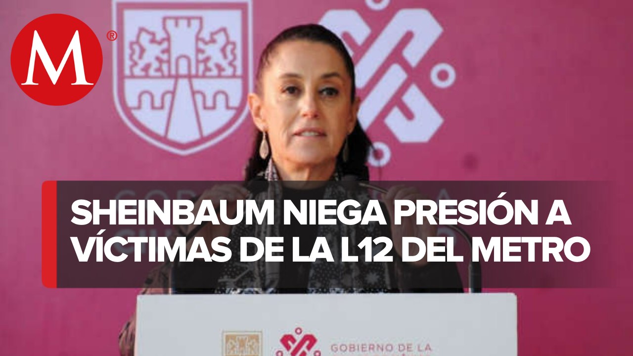 Sheinbaum niega que exista presión hacia víctimas de L12 por acuerdo reparatorio