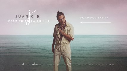 Juan Cid - Lo Dijo Sabina