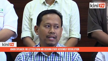 Download Video: Johor speaker: No letter from MB seeking state assembly dissolution