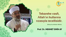 Tebareke vasfı, Allah’ın kullarına rızasıyla tecellisidir - Mehmet Emin AY - Bölüm-1