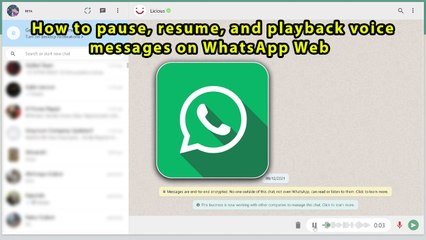How to pause, resume, and playback voice messages on WhatsApp Web