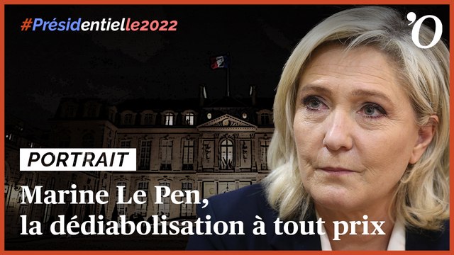 Présidentielle 2022: Marine Le Pen, la dédiabolisation à tout prix