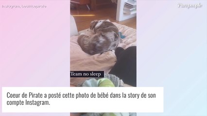 Coeur de Pirate maman : tendre photo de bébé à la maison avec son amoureux, mais des nuits difficiles...