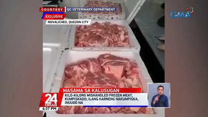 Kilo-kilong mishandled frozen meat, kumpiskado; Ilang karneng nakumpiska, inuuod na | 24 Oras