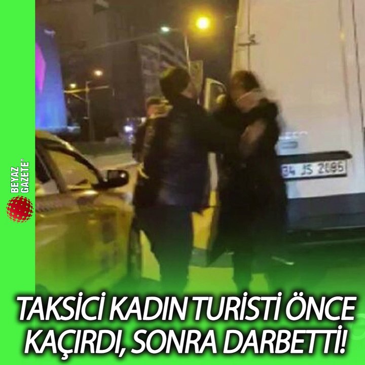 Bir taksici dehşeti daha: Turisti kaçırıp darbetti!