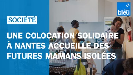 Enceintes et isolées, des futures mamans sont accueillies dans une colocation solidaire à Nantes