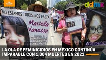 La ola de feminicidios en México continúa imparable con 1,004 muertes en 2021