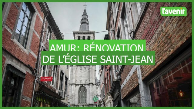 Namur : Rénovation de l'église Saint-Jean