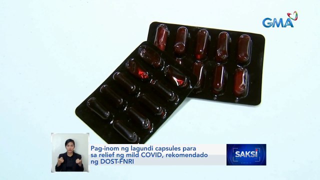 Pag-inom ng lagundi capsules para sa relief ng mild COVID, rekomendado ng DOST-FNRI | Saksi
