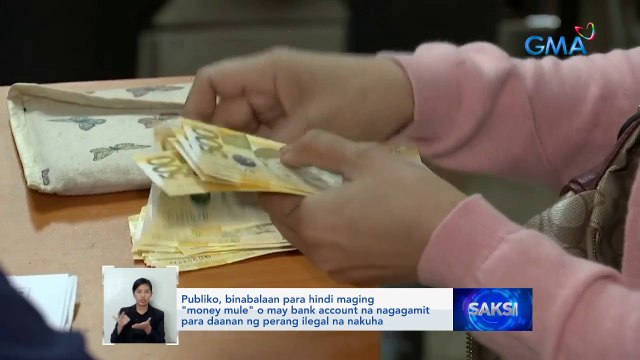 Publiko, binabalaan para hindi maging money mule o may bank account na nagagamit para daanan ng perang ilegal na nakuha | Saksi