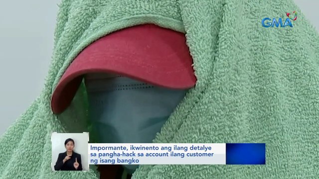 Impormante, ikinuwento ang ilang detalye sa pangha-hack sa account ilang customer ng isang bangko | Saksi