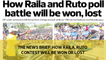 The News Brief: How Raila, Ruto contest will be won or lost