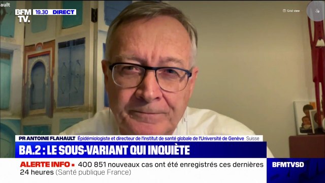 Pr Antoine Flahault: On peut penser que le sous-variant BA.2 d'Omicron, qui semble extrêmement contagieux, risque de prendre le dessus aussi en France