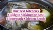 Our Test Kitchen's Guide to Making the Best Homemade Chicken Broth