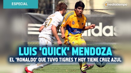 Luis 'Quick' Mendoza, el 'Ronaldo' que tuvo Tigres y hoy tiene Cruz Azul