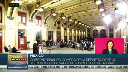 Gobierno de México finalizó compra de refinería Deer Park