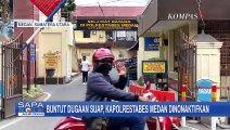 Kapolrestabes Medan Dinonaktifkan Sementara untuk Jalani Pemeriksaan Soal Kasus Suap