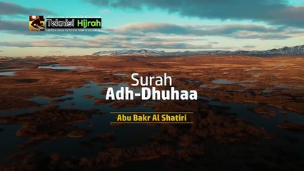 Surah Adh-Dhuhaa | Abu Bakar Asy-Syathiri | Teknisi Hijrah