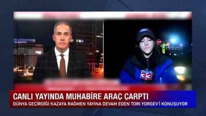 Canlı yayında araç çarpan muhabir: İyiyim, üniversitedeyken de bana araç çarpmıştı