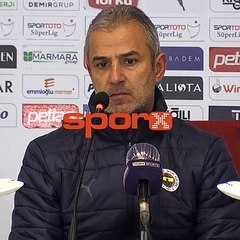 İsmail Kartal: "İlk yarı evimizde gibi domine ettik"