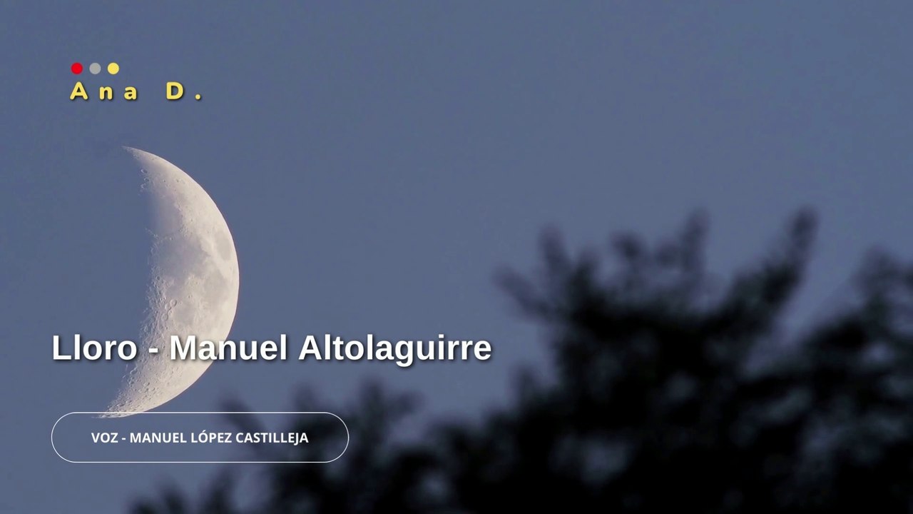 Lloro - Manuel Altolaguirre