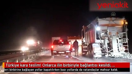Onlarca ilin birbiriyle bağlantısı kesildi!
