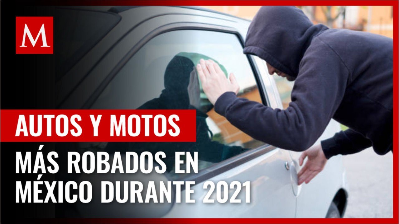 Estos fueron los autos y motos más robados en México durante 2021, según aseguradoras