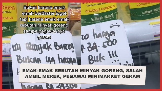 Emak-emak Rebutan Minyak Goreng, Salah Ambil Merek, Pegawai Minimarket Geram Lakukan Hal Ini