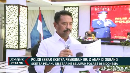 Download Video: Sketsa Pembunuh Ibu & Anak di Subang Disebar ke Instansi Polri Seluruh Indonesia!