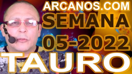 TAURO - Horóscopo ARCANOS.COM 23 al 29 de enero de 2022 - Semana 05