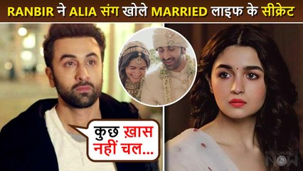 Ranbir Kapoor On His Married Life: “Still Haven’t Realised That We Are Married"