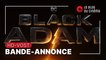 BLACK ADAM : bande-annonce [HD-VOST]