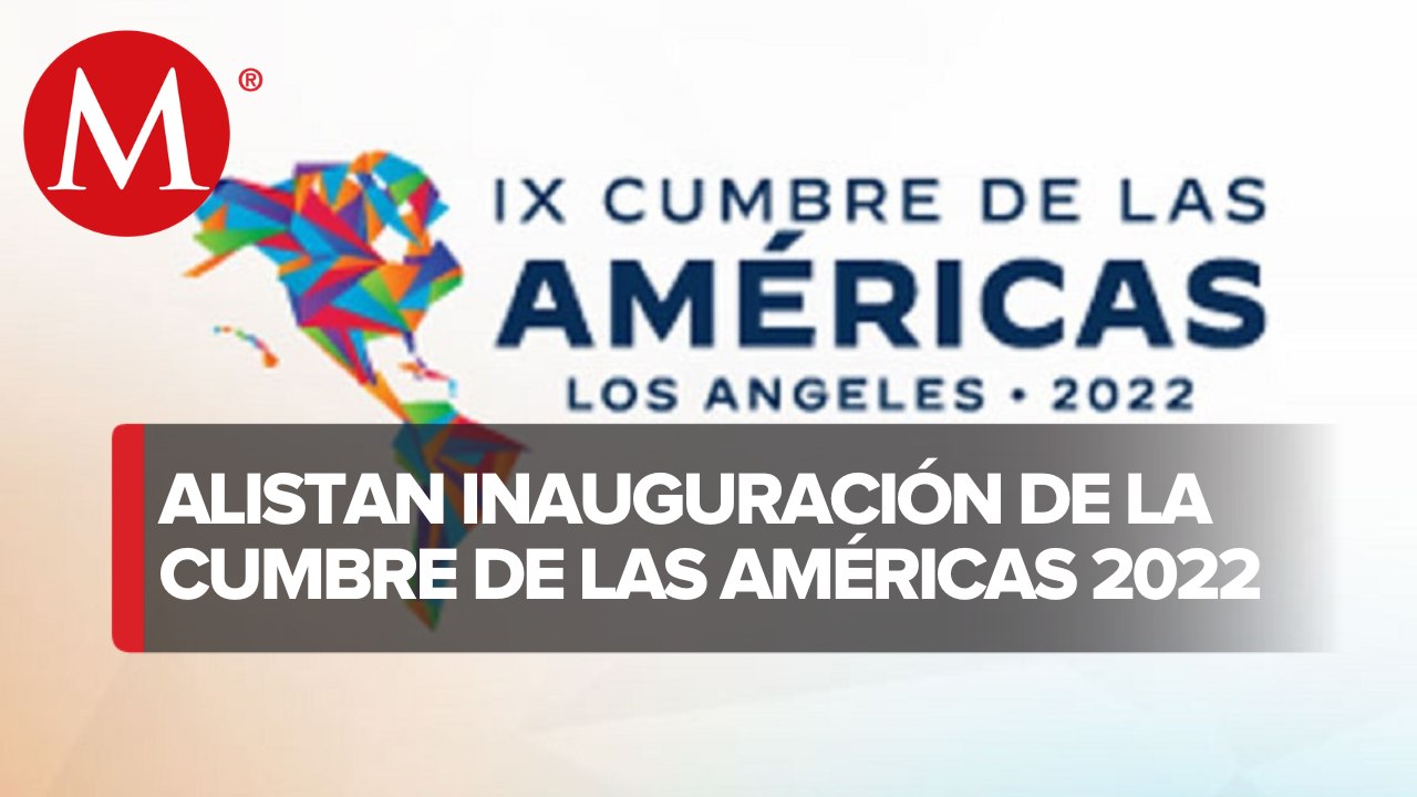 Inicia la novena cumbre de las Américas en Los Ángeles, California