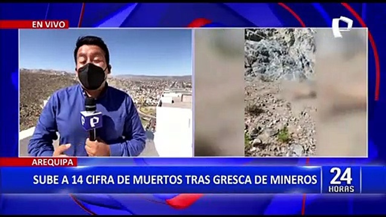 Arequipa: Confirman 14 muertos tras enfrentamientos mineros en Caravelí