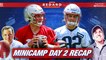 Observations from Day 2 of Patriots Minicamp | Greg Bedard Patriots Podcast