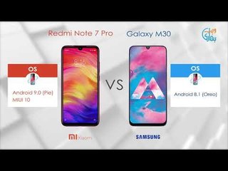 Redmi NOTE 7 Pro Vs Samsung Galaxy M30 Compare Review