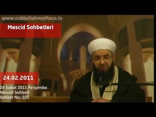 Cübbeli Ahmet Hoca - Mescid Sohbetleri 24.02.2011