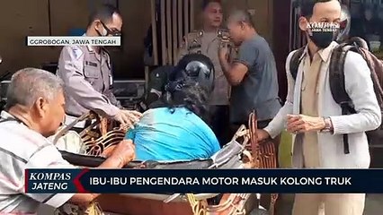 Ibu - ibu Pengendara Motor Masuk Kolong Truk