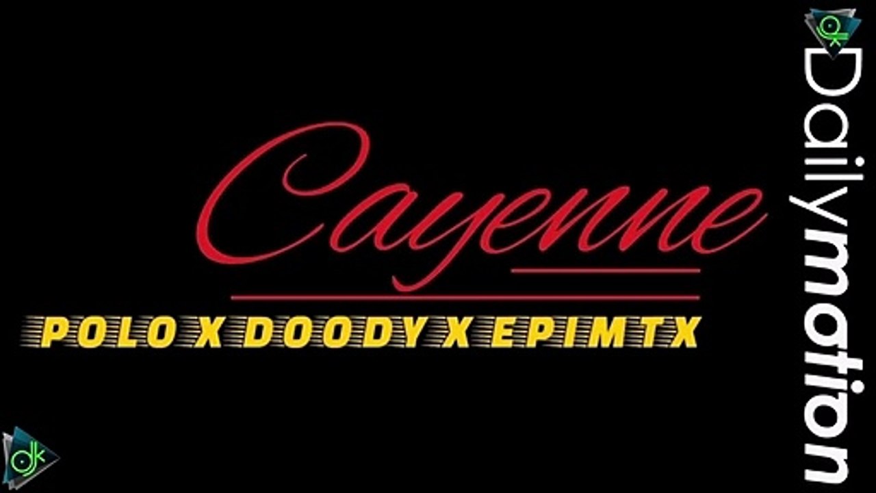 Polo x Doody x epimtx - Cayenne