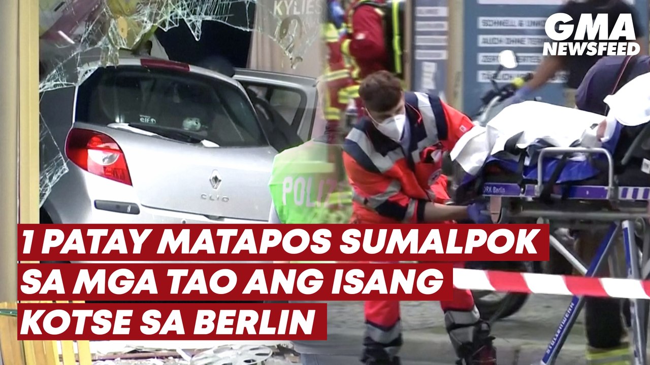 Isa patay matapos sumalpok sa mga tao ang isang kotse sa Berlin | GMA News Feed