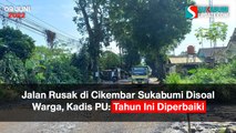 Jalan Rusak di Cikembar Sukabumi Disoal Warga, Kadis PU: Tahun Ini Diperbaiki
