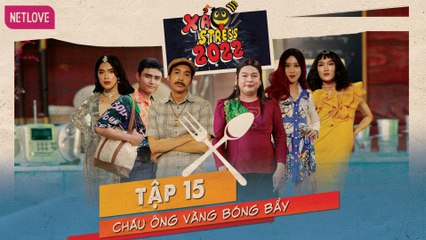 Xả Stress 2022 | Thực Khách Bá Đạo - Tập 15