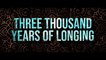 THREE THOUSAND YEARS OF LONGING Trailer (2022) Teaser