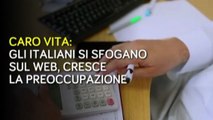 Caro vita, italiani si sfogano sul web: cresce preoccupazione