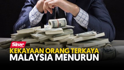 Kekayaan orang terkaya Malaysia menurun