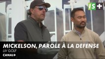 Phil Mickelson, parole à la défense - LIV golf