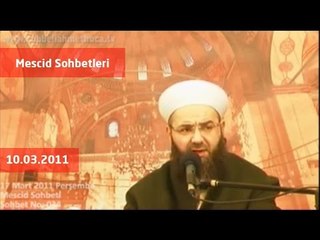 Cübbeli Ahmet Hoca ile Mescid Sohbetleri 10.03.2011