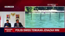 Kepolisian Bern Temukan Jenazah, Dubes RI untuk Swiss: Tes DNA Konfirmasi Jasad Adalah Ananda Eril